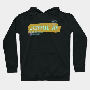 Joyful AF Hoodie